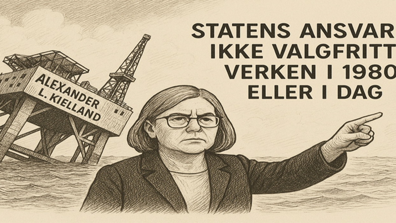 Kielland-ulykken. "Ulykken kunne vært unngått dersom normale krav til kontroll og sikkerhet var fulgt. Det var alvorlig svikt i både regelverk og tilsyn. Dette var statens ansvar." 